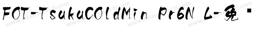 FOT-TsukuCOldMin Pr6N L字体转换
